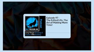 Episode 97 - The Edited Life, The Art of Making More Time!