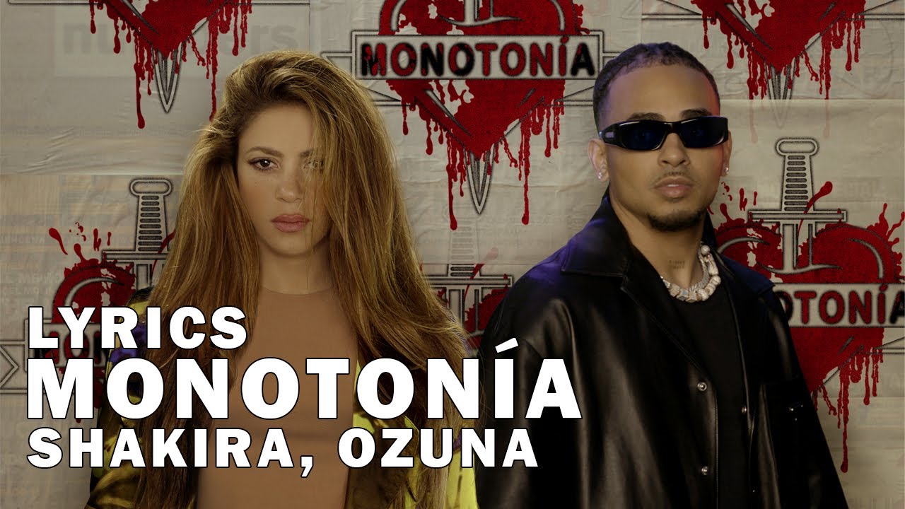 Shakira, Ozuna Monotonía Official Lyrics YouTube