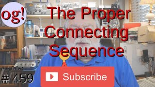 The Proper Connecting Sequence for Ham Radio (459)