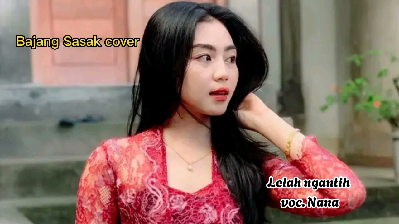 Lagu sasak Lelah ngantih artist Nana