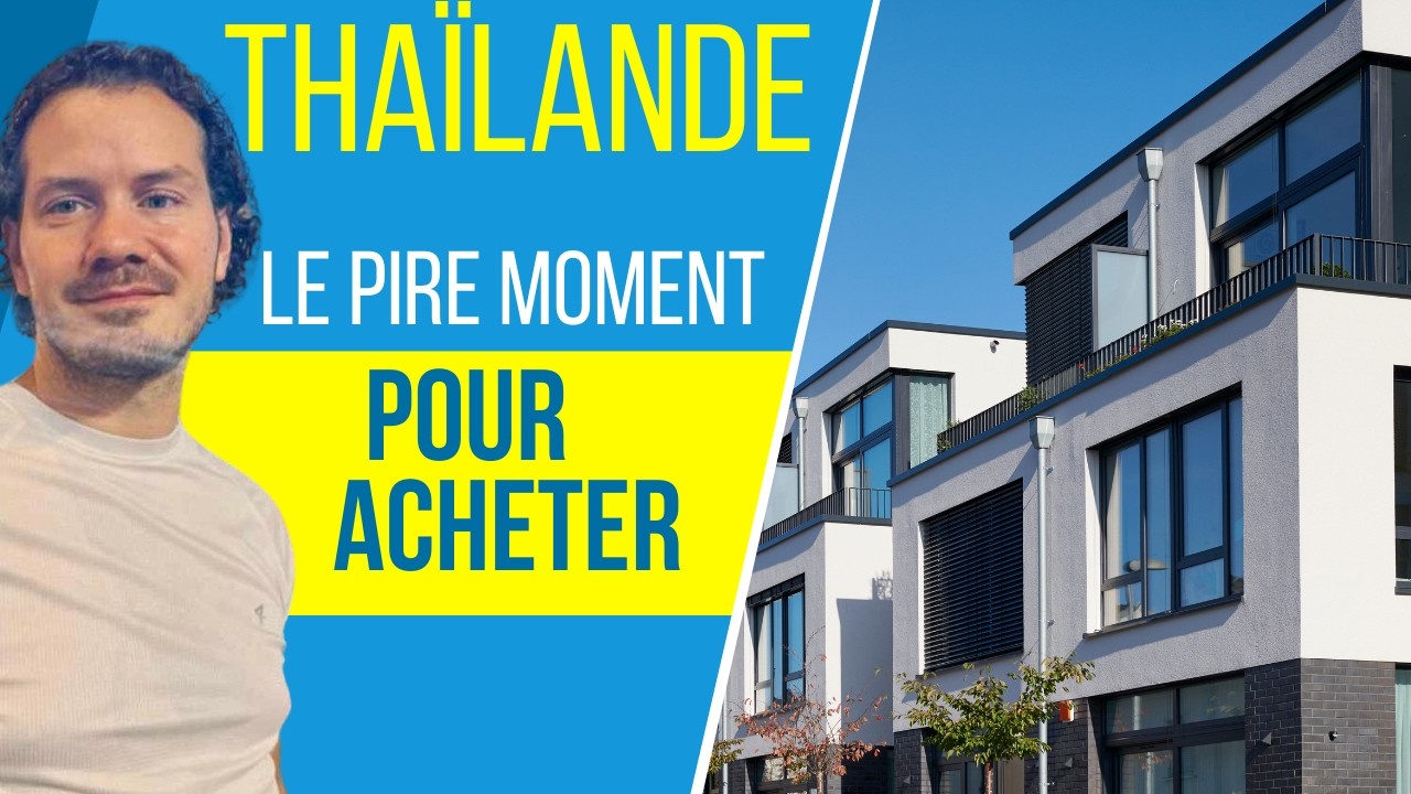 Le pire moment pour acheter en Thaïlande