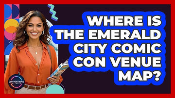 Where Is The Emerald City Comic Con Venue Map? - Conventions Network