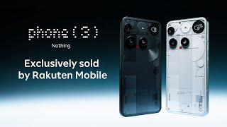 Rakuten Mobile is Exclusive Carrier of Nothing&#39;s &quot;Phone (3)&quot; in Japan! | RNN