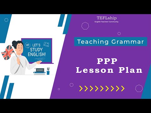 3 PPP Lesson Plan - How to Teach Grammar