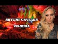 SKYLINE CAVERNS / VIRGINIA / ПУТЕШЕСТВИЕ В НЕДРА