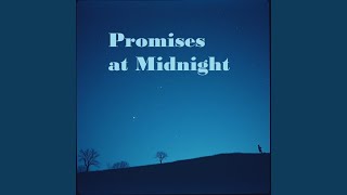 Promises at Midnight
