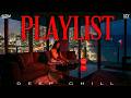 DEEP CHILL - DEEP HOUSE 2026 CỰC HAY - MASHUP HOUSELAK NGHE TRÊN XE MAX CHILL