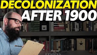 DECOLONIZATION After 1900 [AP World History] Unit 8 Topic 5 (8.5)