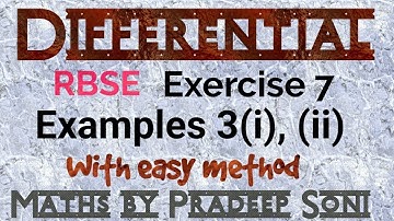Differential (अवकलन), Exercise 7. Example 3. RBSE Important Questions. Maths by Pradeep Soni.