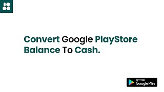 Convert Your Unused Play Store Balance To Cash With PlayBash screenshot 1