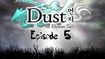 Dust: An Elysian Tail - Episode 5
