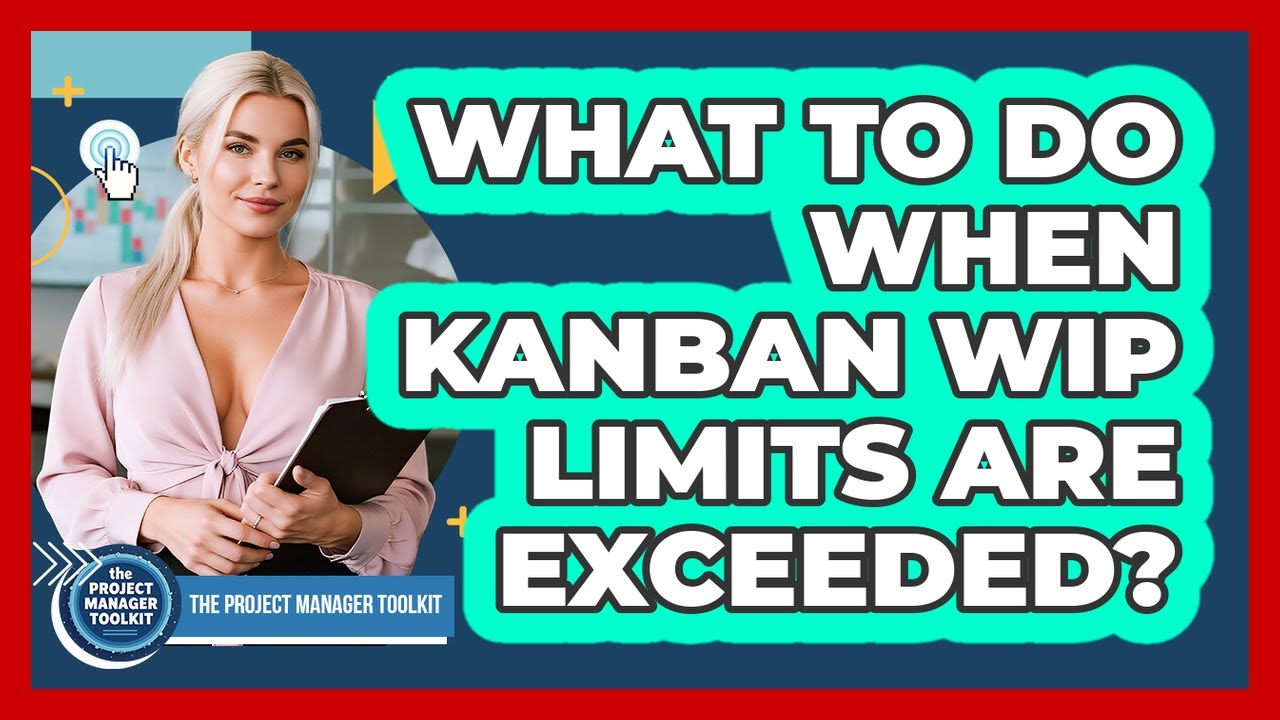 What To Do When Kanban WIP Limits Are Exceeded? - YouTube
