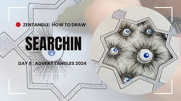Zentangle: Searchin Step-by-Step Tutorial / Advent Tangles 2024 Day 8
