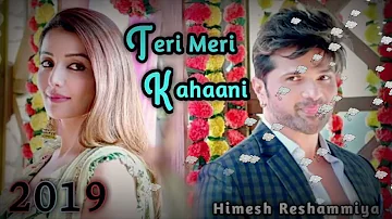 Teri Meri  kahani :: Full song ::Himesh Reshammiya / Ranu mondal / all music song /