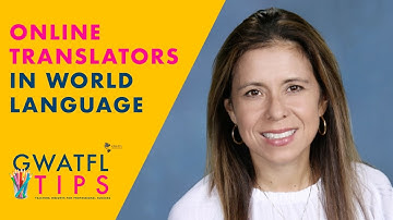 Online Translators (such as Google Translate) in the World Language Classroom - Claudia Elliott