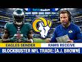 [Breaking News] BLOCKBUSTER NFL TRADE: Eagles &amp; Rams Locked In High-Stakes Star WR