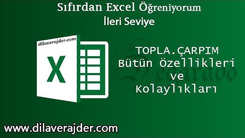Excel Eğitim Dersleri 89 - TOPLA.ÇARPIM Fonksiyonu (SUMPRODUCT) Bütün Özellikleri - Şarta Bağlı vs.