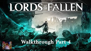 Lords of the Fallen - Walkthrough Part 4 (No commentary)