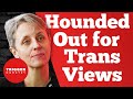 Kathleen Stock - Hounded Out for Trans Views