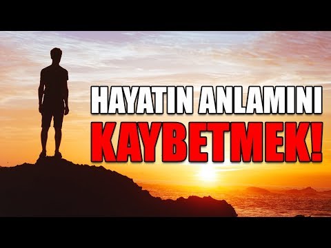 Video: Hayat Anlamını Yitirdiyse Ne Yapmalı