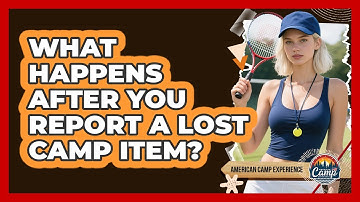 What Happens After You Report A Lost Camp Item?