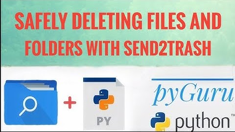 pyFiles 11 | Safely deleting files with send2trash | #pyGuru