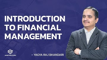 Introduction to Financial Management | BBS 2nd Year | #AmbitionGuru