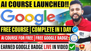 GOOGLE FREE COURSE ON AI| LEARN FROM HOME FOR FREE |I GOT GOOGLE FREE SKILL BADGE