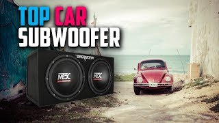 best budget car subwoofer 2018