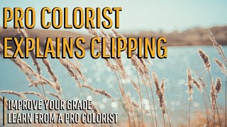 Pro Colorist Explains Clipping