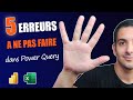 5 erreurs  viter maintenant dans power query