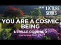 Neville Goddard: You Are A Cosmic Being - Read by Josiah Brandt - HD - [Full Lecture]