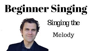 Beginner Singing Lesson - Melody Line Singing - All Voices