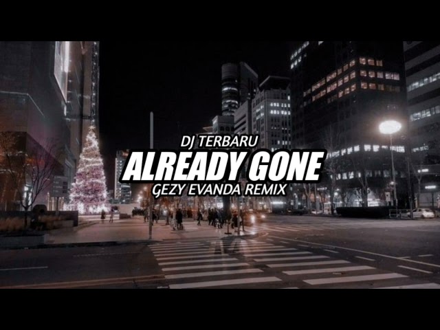 DJ ALREADY GONE (Gezy Evanda Remix) class=