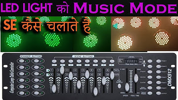 Dmx 512 Me  Led Light को Music Mode Se Chalayen How To Run Led Par On Music Mode
