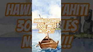 Polynesian Wayfinders Exposed!!! Hawai to Tahiti, 3000 miles, No GPS!!! #shorts #viral #trending #ai