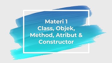 Tutorial java : Menjelaskan tentang apa itu Objek, Class, Method, Atribut dan Construktor