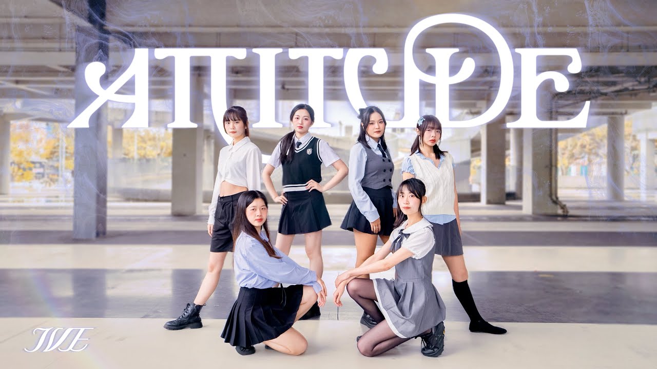 ［KPOP IN PUBLIC］IVE(아이브) - ‘ATTITUDE’ Dance Cover From Taiwan