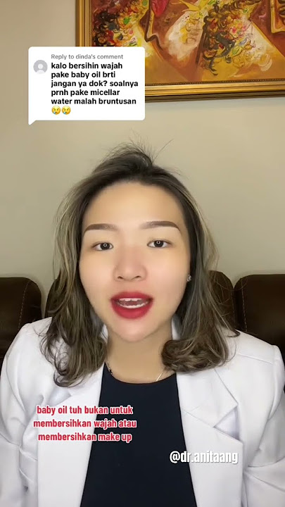 BABY OIL ITU BUKAN SKINCARE YAAA ! #skincaretips #babyoil #glowingskin #aestheticdoctor #skincare