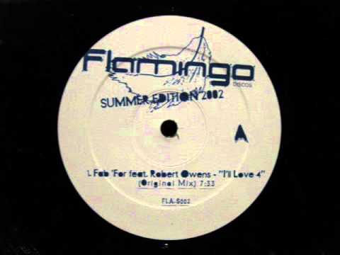 Fab For — Fab For ft. Robert Owens  I'll Love You Flamingo Discos Summer Edition.