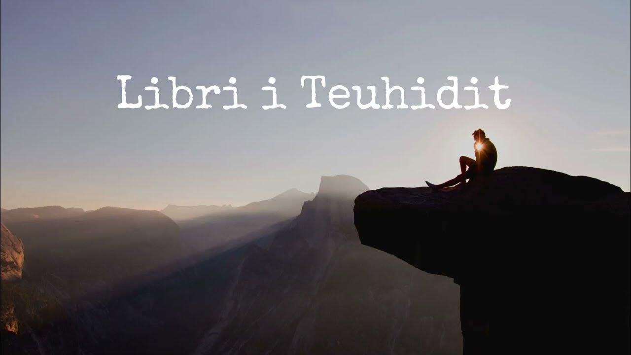 Liber audio | "Kitabu Teuhid (libri i teuhidit)" pjesa 1 - dijetari i ...