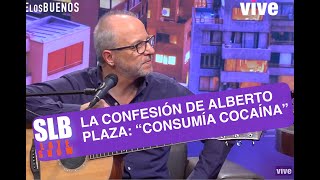 SLB. La confesión más profunda de Alberto Plaza: "Consumía cocaína"