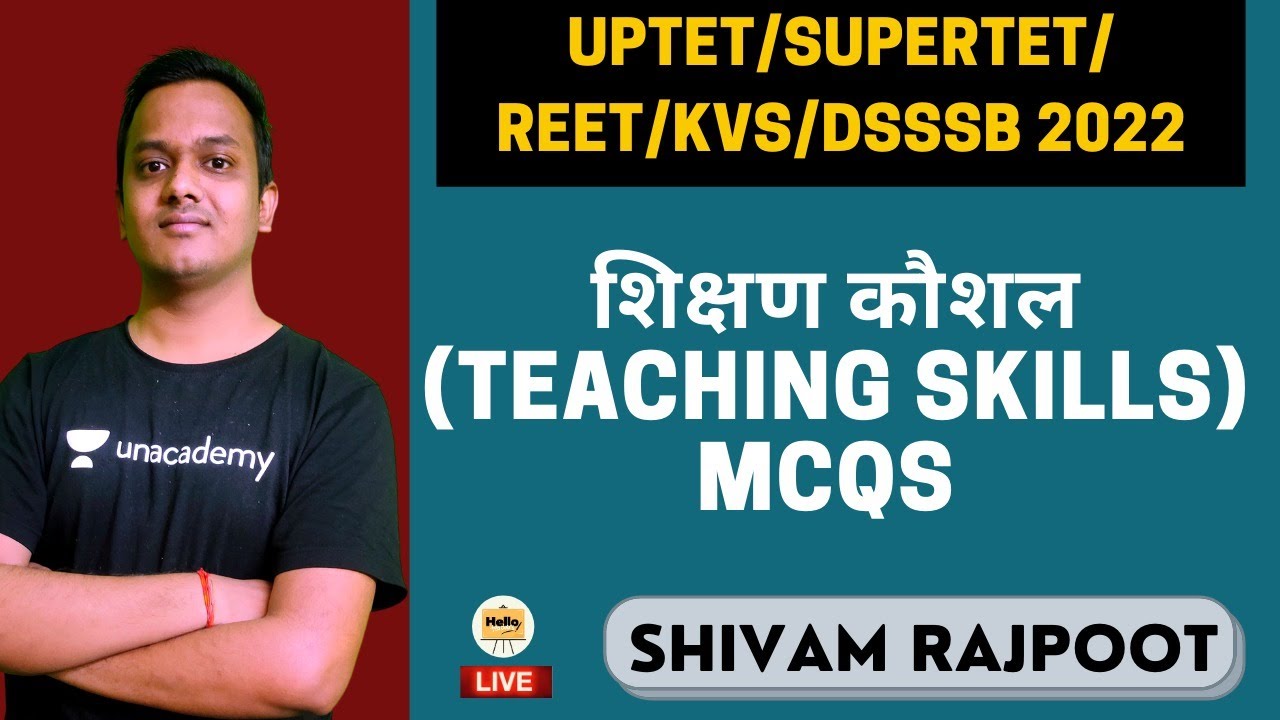 शिक्षण कौशल (Teaching Skills) MCQs | UPTET/SuperTET/REET/KVS/DSSSB 2022 | Shivam Rajpoot