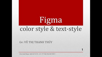 TEXT VA COLOR STYLE TRONG FIGMA