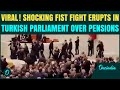 SHOCKING! UGLY Fist Fight ERUPTS in Turkish Parliament on Final Budget Day Over Pension Hikes