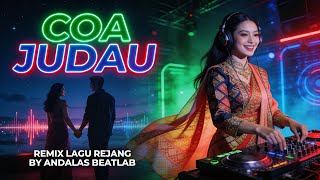 DJ COA JUDAU - REMIX LAGU REJANG ENAK DIDENGAR | ANDALAS BEATLAB 