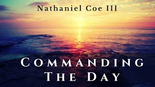Commanding The Day - Apostolic / Prophetic Music For Prayer, Deliverance, & Warfare