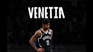 Kyrie Irving Mix - Venetia ᴴᴰ