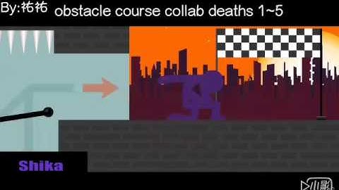 Obstacle Course Collab Death 1~5