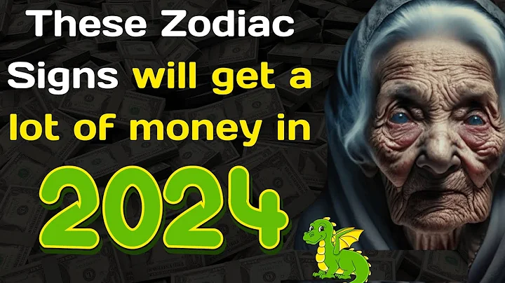 Baba Vanga named 4 Zodiac Signs that will start getting rich in 2024 - DayDayNews